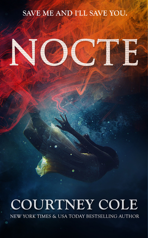 “Save Me And I’ll Save You” || Nocte by Courtney Cole