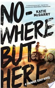 Review: Nowhere But Here by Katie McGarry