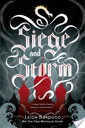 Review: Siege and Storm by Leigh Bardugo – Book Scents