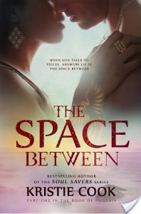 Review: The Space Between (The Book of Phoenix) by Kristie Cook