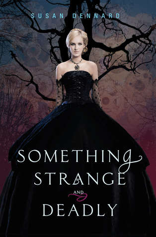 Series Review: Something Strange and Deadly by Susan Dennard