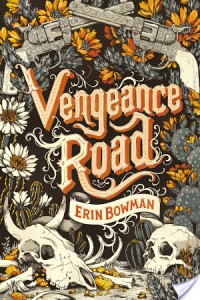Review: Vengeance Road by Erin Bowman