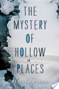 Audiobook Review: The Mystery of Hollow Places by Rebecca Podos