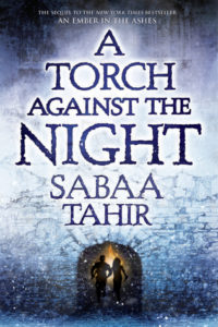 Review: A Torch Against the Night by Sabaa Tahir