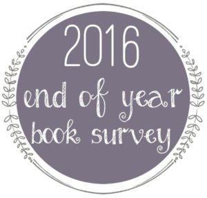 End of the Year Survey! 2016 Edition