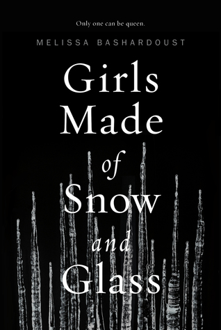 Review: Girls Made of Snow and Glass by Melissa Bashardoust
