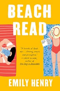 A Harder Hitting Summer Romance: Beach Read by Emily Henry